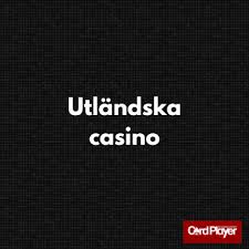 Utländska Casino En Guide till Internationell Spelunderhållning 692340627 Utländska Casino En Guide till Internationell Spelunderhållning 692340627